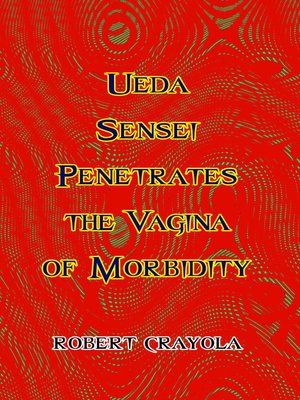 cover image of Ueda Sensei Penetrates the Vagina of Morbidity